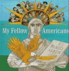 My Fellow Americans: A Family Album - Alice Provensen