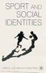 Sport and Social Identities - John Harris, Andrew Parker