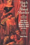 Much Ado About Murder - Jeffery Deaver, Anne Perry, Robert Barnard, Carole Nelson Douglas