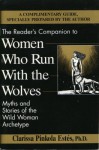 The Reader's Companion to Women Who Run With the Wolves - Clarissa Pinkola Estés