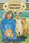 A Little Bush Maid - Mary Grant Bruce, Barbara Ker Wilson