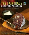 The Fairtrade Everyday Cookbook - Rose Gray, Hugh Fearnley-Whittingstall, George Alagiah