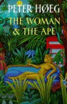 The Woman And The Ape - Peter Høeg, Barbara Haveland