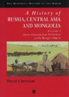 A History Of Russia, Central Asia, And Mongolia - David Christian