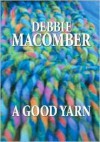 A Good Yarn - Debbie Macomber