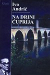 Na Drini ćuprija - Ivo Andrić