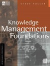 Knowledge Management Foundations - Steve Fuller