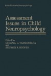 Assessment Issues in Child Neuropsychology - Michael G Tramontana, Stephen R Hooper