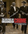 The History of Organized Crime: The True Story and Secrets of Global Gangland - David Southwell