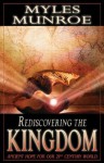 Rediscovering the Kingdom: Ancient Hope for Our 21st Century World - Myles Munroe