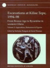 Excavations at Kilise Tepe, 1994-98: From Bronze Age to Byzantine in Western Cilicia - Nicholas Postgate, David Thomas