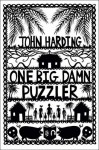 One Big Damn Puzzler - John Harding