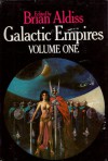 Galactic Empires 1 (hardback) - Brian W. Aldiss