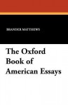 The Oxford Book of American Essays - Brander Matthews