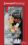 Marry Me Tonight - Marisa Carroll