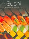 Sushi: A Collection of over 100 Essential Recipes - Parragon Inc.