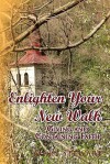 Enlighten Your New Walk - Mary Stewart