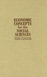 Economic Concepts for the Social Sciences - Todd Sandler