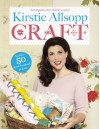 Kirstie's Great British Book of Crafts - Kirstie Allsopp