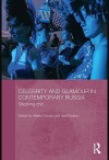 Celebrity and Glamour in Contemporary Russia - Helena Goscilo, Vlad Strukov