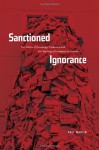 Sanctioned Ignorance: The Politics of Knowledge Production and the Teaching of the Literatures of Canada - Paul W. Martin