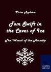 Tom Swift in the Caves of Ice - Victor Appleton