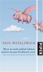 Wenn du mich wirklich liebtest, würdest du gern Knoblauch essen - Paul Watzlawick, Klaus Stadler