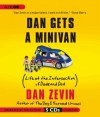 Dan Gets a Minivan: Life at the Intersection of Dude and Dad - Dan Zevin