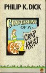 Confessions Of A Crap Artist - Philip K. Dick