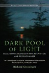 Dark Pool of Light, Volume Two: Consciousness in Psychospiritual and Psychic Ranges - Richard Grossinger, John Friedlander, Kenneth Warren