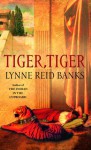 Tiger, Tiger - Lynne Reid Banks