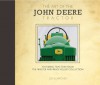 The Art of the John Deere Tractor: Featuring Tractors from the Walter and Bruce Keller Collection - Lee Klancher
