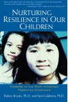 Nurturing Resilience in Our Children : Answers to the Most Important Parenting Questions - Robert B. Brooks, Sam Goldstein
