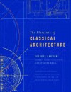 The Elements of Classical Architecture - Georges Gromort, Henry Hope Reed