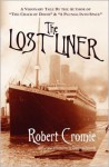 The Lost Liner - Robert Cromie, Diarmuid Kennedy