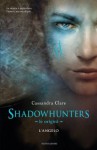 L'angelo (Shadowhunters - Le origini, #1) - Cassandra Clare