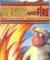 Monkey and Fire: A Story from Africa - Janet Stott-Thornton