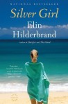 Silver Girl: A Novel by Hilderbrand, Elin (2011) Paperback - Elin Hilderbrand