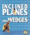 Inclined Planes and Wedges - Roseann Feldmann, Sally M. Walker