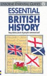 Essential British History: Key Dates, Facts & People Summarized (Essential Guides) - Antonia Cunningham, S. Conlin, G. Wood