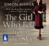 The Girl Who Fell from the Sky - Simon Mawer, Anna Bentinck