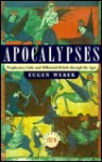 Apocalypses-HC : Prophecies, Cults And Millennial Beliefs Through The Ages - Eugen Weber