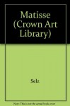 Matisse (Crown Art Library) - Jean Selz