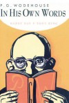 P.G. Wodehouse in His Own Words - Barry Day, Tony Ring