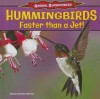 Hummingbirds: Faster Than a Jet! - Emma Carlson Berne