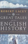 Great Tales from English History, Vol 1 - Robert Lacey