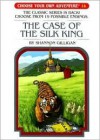 The Case of the Silk King (Choose Your Own Adventure, #53) - Shannon Gilligan