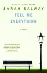 Tell Me Everything: A Novel - Sarah Salway