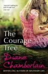 The Courage Tree - Diane Chamberlain