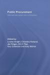 Public Procurement: International Cases and Commentary - Louise Knight, Christine Harland, Jan Telgen, Khi V. Thai, Guy Callender, Katy McKen